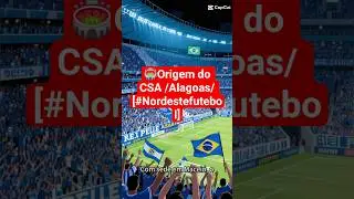 🏟️ Origem do CSA &ndash; Alagoas #nordestefutebol #futebol #esportesdopovo #esporte