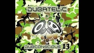 Dubatelic - Dubconscious 13 (Dub And Steppas Mix)