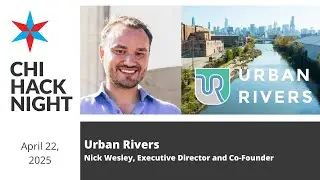 What's in the River? Urban Rivers citizen science monitoring of the Chicago River
