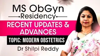 MS ObGyn Residency: Latest Updates in Modern Obstetrics | Dr. Shilpi Reddy | DocTutorials