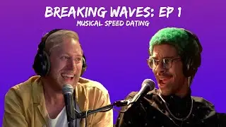 Musical Speed Dating w/ Daddy Disco & Music Man Dann - Breaking Waves Podcast #1