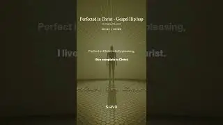 Perfected in Christ   Gospel Hip hop