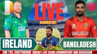 Bangladesh vs Ireland | 2ndT20 2025 | Live Cricket Score & Commentary | BAN vs IRE