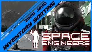 Space Engineers - Inventory sorting - Episode 7