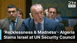 Algeria Envoy Exposes Israel&rsquo;s Reckless Mission at UN Security Council After Qatar Strike | AQ1B