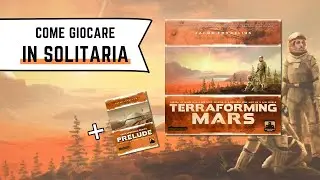 Giocare in solitaria a Terraforming Mars: recensione e tutorial