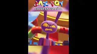 JAX TOY (REPRISE) EN ESPA&Ntilde;OL LATINO - ORIGINAL @Jakeneutron #funnybunny #tadc #jax #digitalcircus