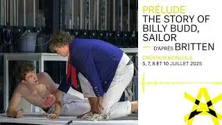 [ PR&Eacute;LUDE ] THE STORY OF BILLY BUDD, SAILOR &mdash; D'APR&Egrave;S BRITTEN