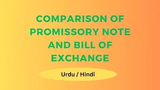 Comparison of Promissory Note and Bill of Exchange / Difference