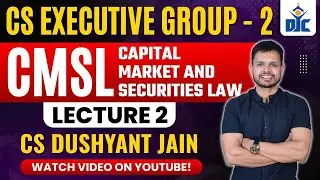 CS EXECUTIVE GROUP - 2 JUNE 26 | CMSL | CLASS 2| CS DUSHYANT JAIN | DJC INDORE | BEST CS CLASS