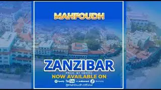 Mahfoudh - Zanzibar (Official Audio)
