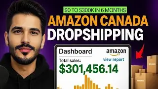 How I Made $300,000 with Amazon Canada to USA Dropshipping | Step-by-Step Guide (2025)