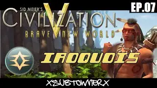 Civ 5 - Iroquois Gameplay [P7] - Tourism Things Needed