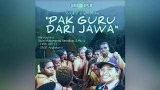Pengalaman mengajar di Asmat Papua (Supersub Podcast special SM-3T)