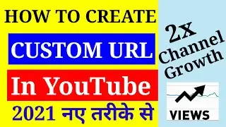 Custom URL in 2021 | How to Create Custom URL For YouTube Channel | how to Make custom URL IN 2021