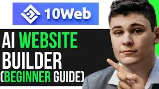 10WEB AI WEBSITE BUILDER TUTORIAL (COMPLETE GUIDE FOR BEGINNERS)