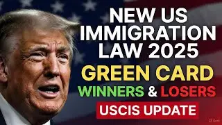 BREAKING: New US Immigration Law 2025 🇺🇸 | Green Card Winners & Losers Explained | USCIS Update