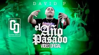 David P - El A&ntilde;o Pasado - [Official Video] 2021