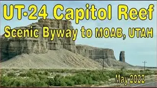 UT 24 Capitol Reef Country Scenic Byway to Moab, Roadtrip May 2022