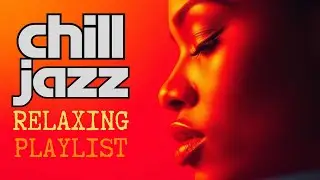 🎷Relaxing Jazz Soul Mix &ndash; Chill Beats, Soft Piano & Female Voice