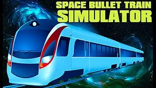Space Bullet Train Simulator - Level 1