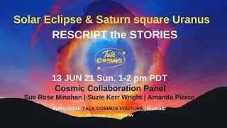 Rescript the Stories Gemini Solar Eclipse 2021 Saturn Uranus
