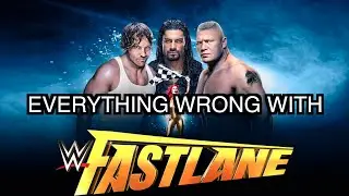Everything Wrong With WWE Fastlane 2016 (RE-UPLOAD)