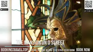 The Mansion on O Street
