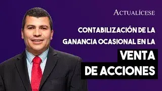 Contabilizaci&oacute;n de la ganancia ocasional en la venta de acciones