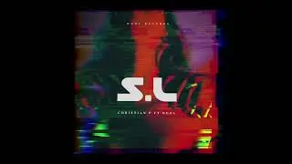 S.L - Christian P Ft Ogol (Official Audio)