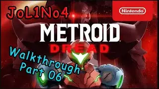 Metroid Dread - Part 06 / Walkthrough