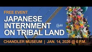 Japanese Internment on Tribal Land &mdash; A panel conversation with KJZZ