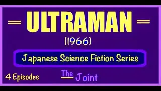 The Joint Presents ☛ Ultraman!!!! First 4 Episodes (1966)
