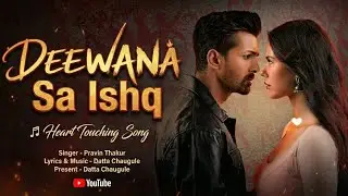 Deewana Sa Ishq - [Datta Chaugule] | New Hindi Romantic Song 2025 | Official Audio video 