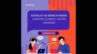 Google&rsquo;s AI Search Mode: Smarter Queries, Faster Answers