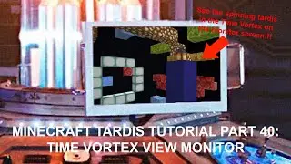 Minecraft 1.19 TARDIS Tutorial Часть 40: Монитор временной воронки