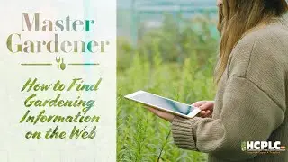 Master Gardener  - How to Find Gardening Information on the Web