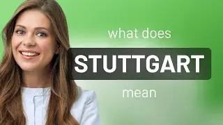 Stuttgart &mdash; what is STUTTGART definition