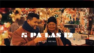 DANIEL REINA - 5 Pa Las 12 (Official Music Video)