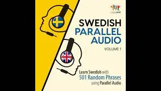 Swedish Parallel Audio - Learn Swedish with 501 Random Phrases using Parallel Audio - Volume 1