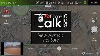 Airmap's new flight feature - Fly your drone with Airmap - AZ Drone Talk 008