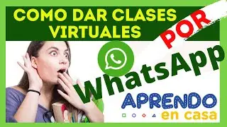 DAR CLASES VIRtuALES CON WHATSAPP/SUPER FACIL/CLASES online
