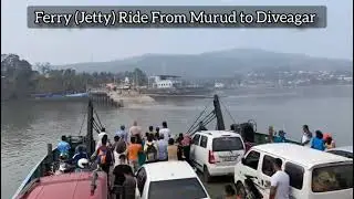 Ferry (Jetty) Ride from Murud to Diveagar  #MurudJanjira #Diveagar #Ferry #Jetty