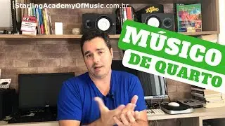 Músico de quarto.