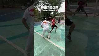 STREET SOCCER 📍Jakarta Indonesia