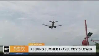 Planning your summer travel? Here's how to save some money