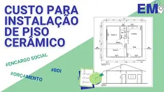 Exercício de orçamento de obras visando o entendimento do uso de encargos sociais e BDI.