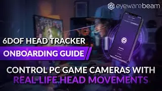Eyeware Beam Beginner's Onboarding Walkthrough: Head Tracker & Eye Tracker iPhone App | August 2021|