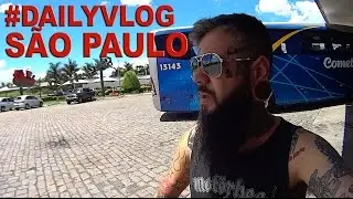 #DAILYVLOG - SÃO PAULO