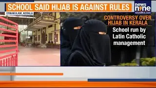 Kerala School Burqa Row Sparks Tension, Authorities Declare Holiday | News9